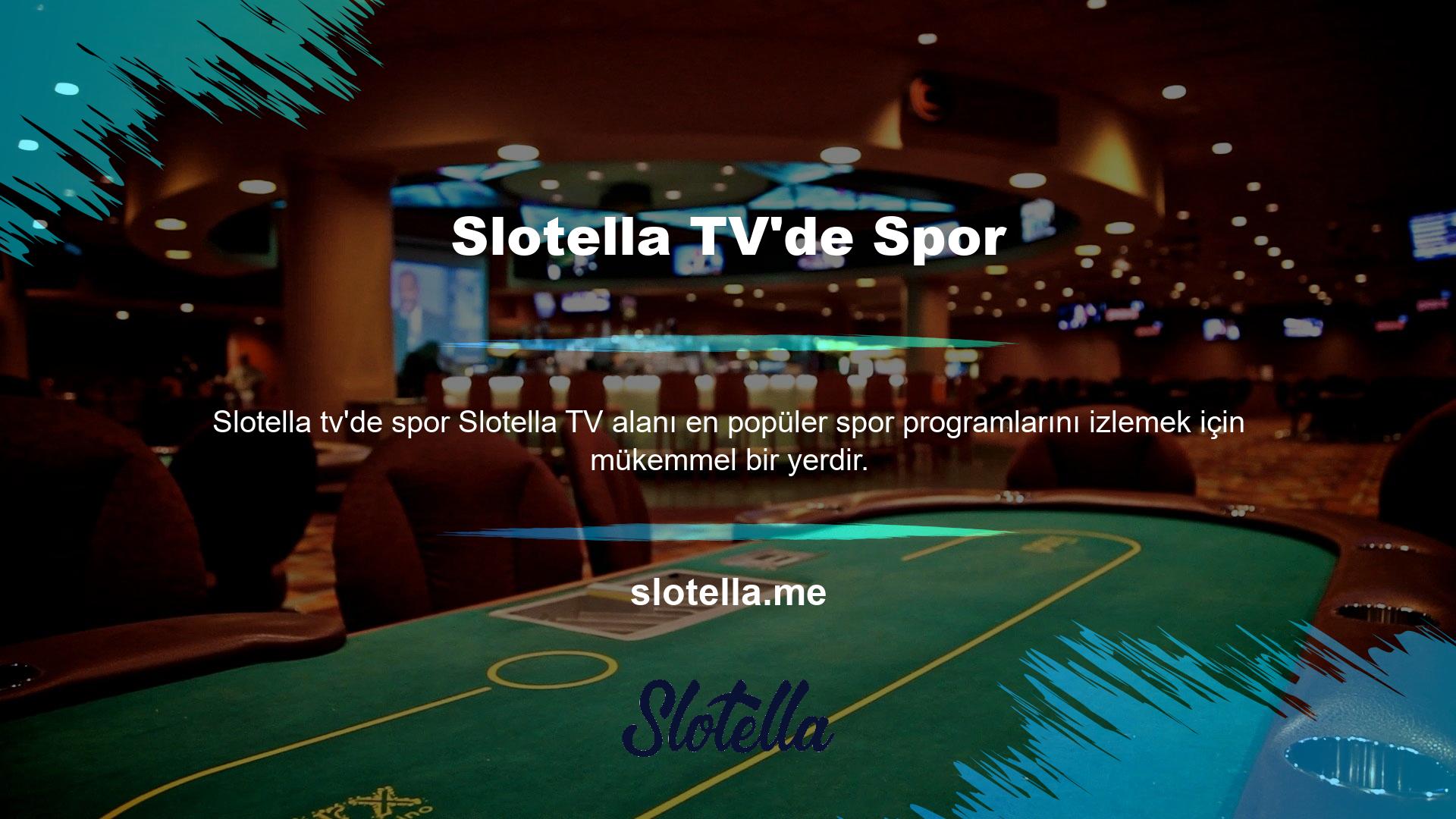 Slotella canlı maç seçiminin ana unsuru, Slotella TV'de hangi sporların daha çok yayınlandığıdır
